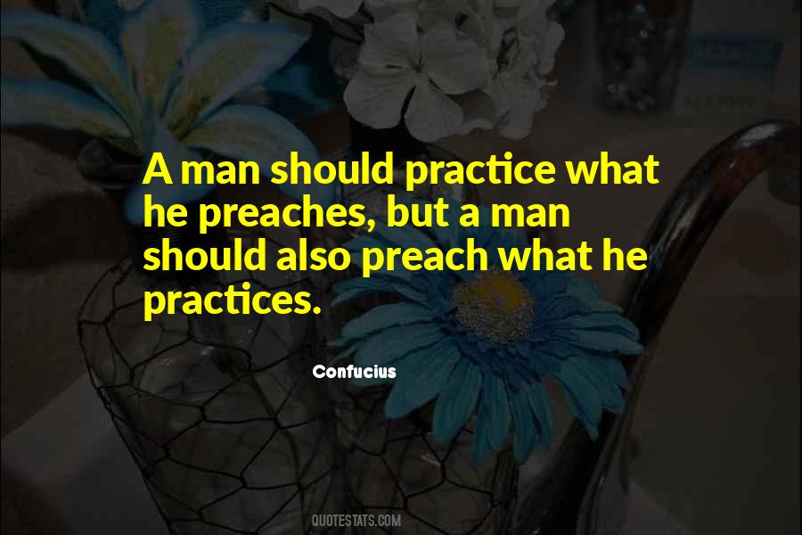 Quotes About Practice What You Preach #1193429