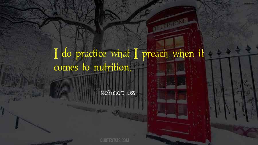 Quotes About Practice What You Preach #1636617