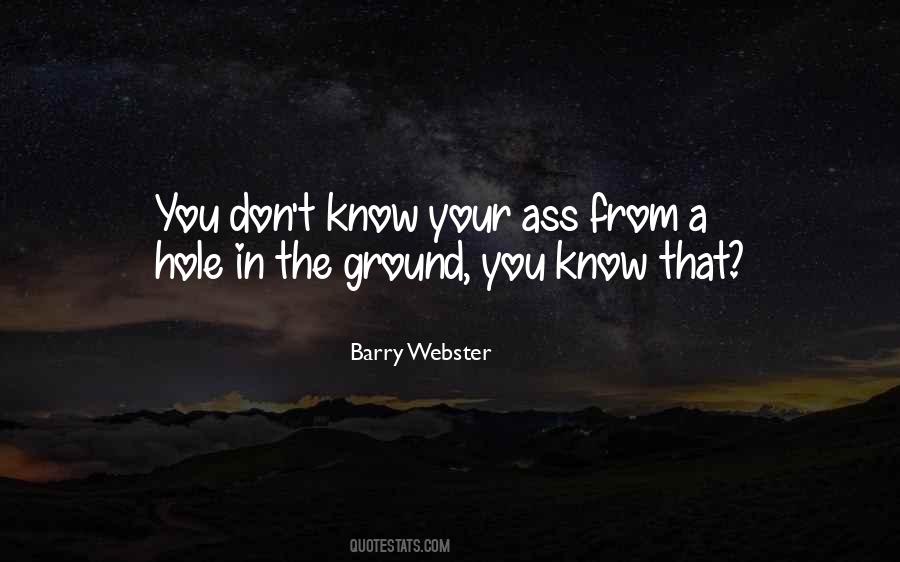 Quotes About Hole In The Ground #1808450