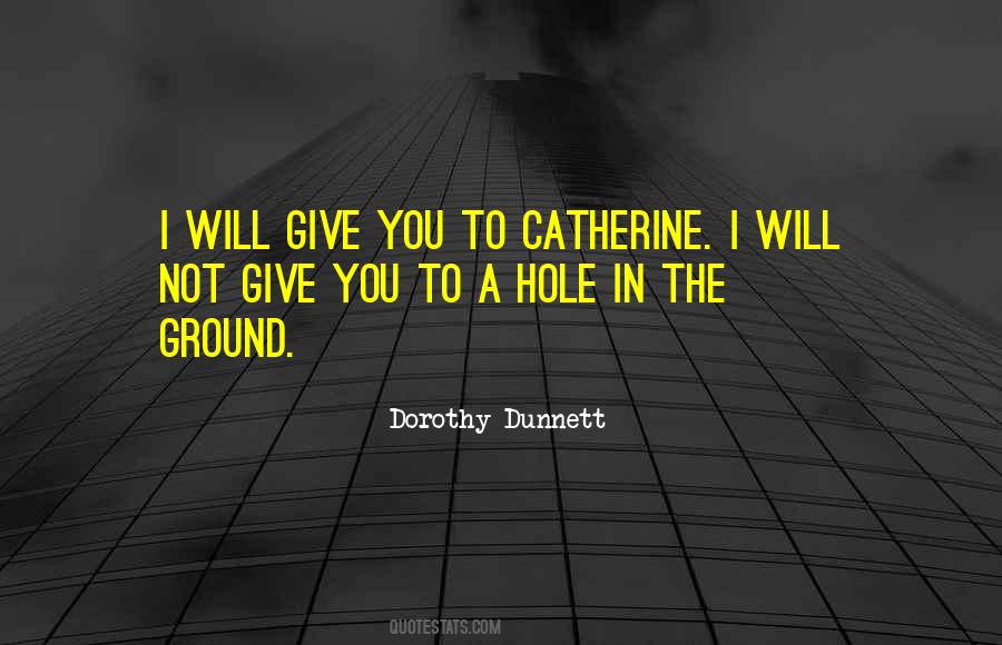 Quotes About Hole In The Ground #241933