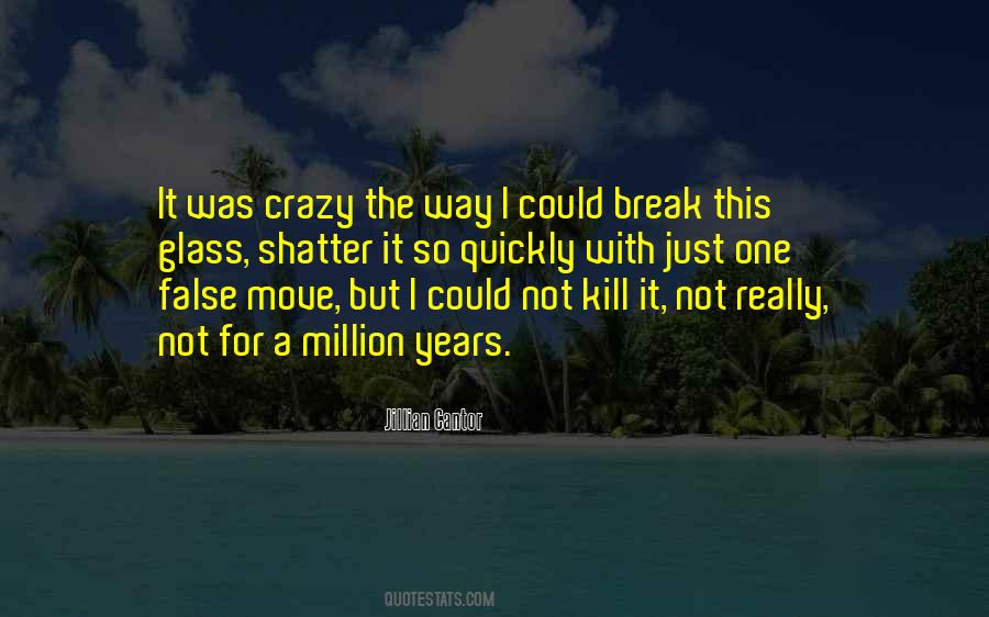 Million Years Quotes #1019927