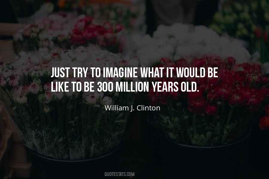 Million Years Quotes #1218510
