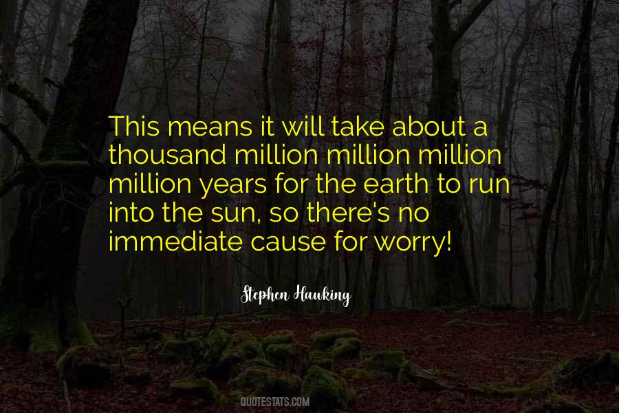 Million Years Quotes #998665