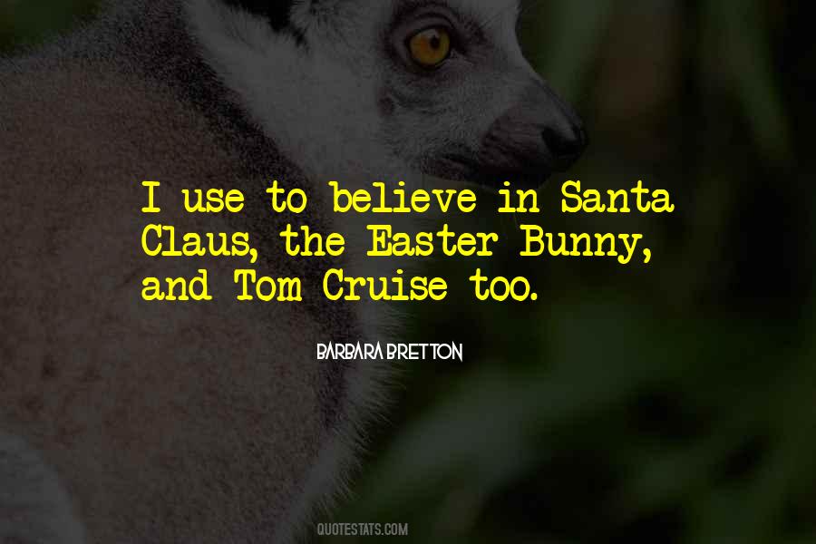Quotes About Believe In Santa Claus #1733383