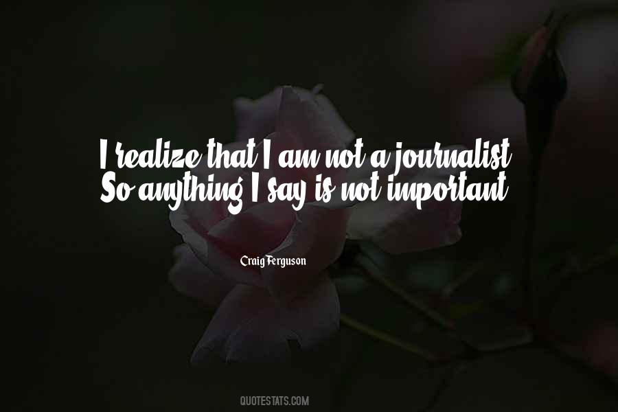 A Journalist Quotes #954756