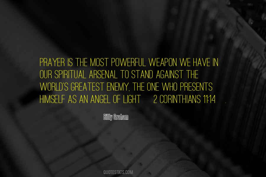 Prayer Is The Most Powerful Weapon Quotes #10721