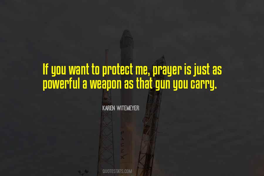 Prayer Is The Most Powerful Weapon Quotes #774065