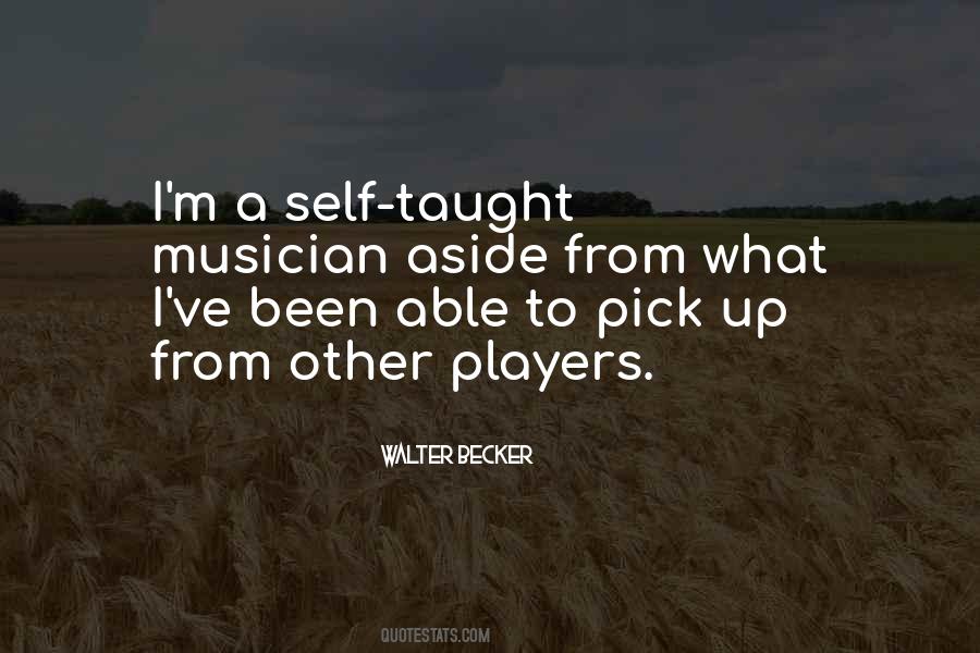 Quotes About Self Taught #6936