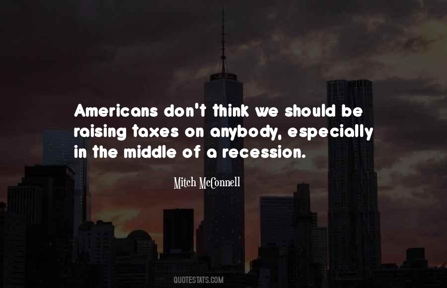 Quotes About Raising Taxes #1421580