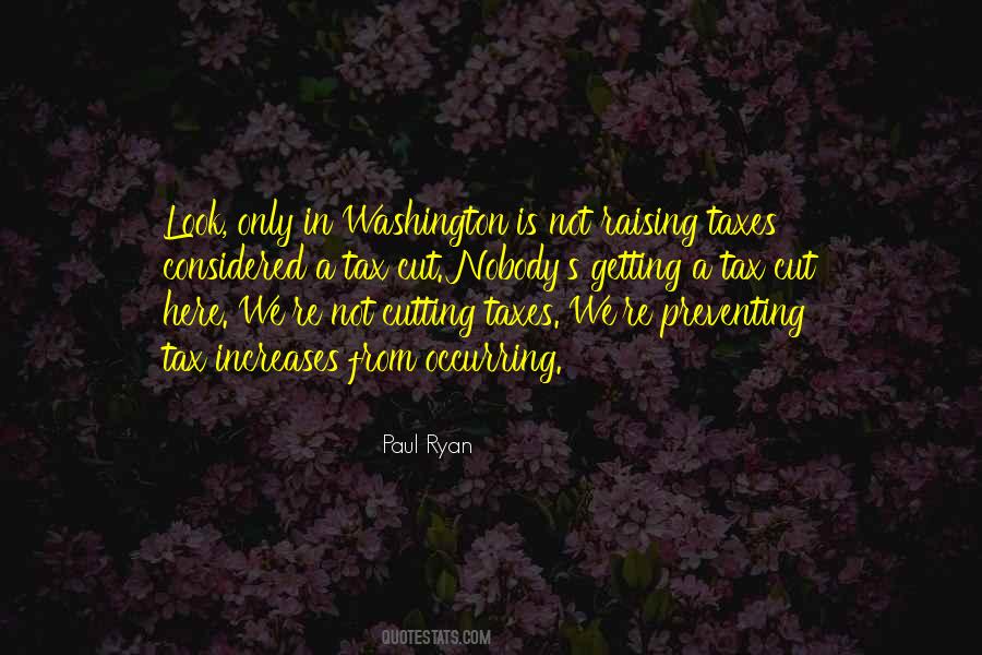Quotes About Raising Taxes #1618939