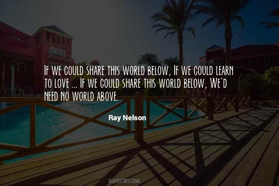 World Needs More Love Quotes #444933