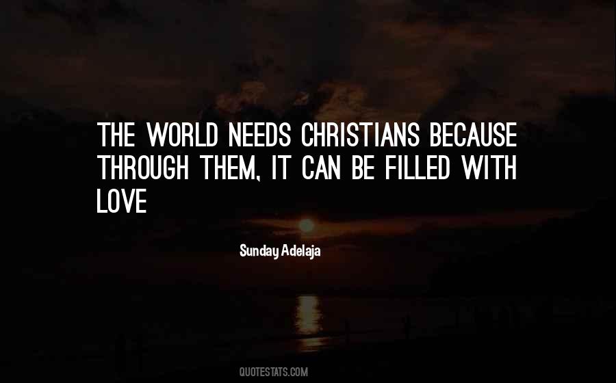 World Needs More Love Quotes #579969