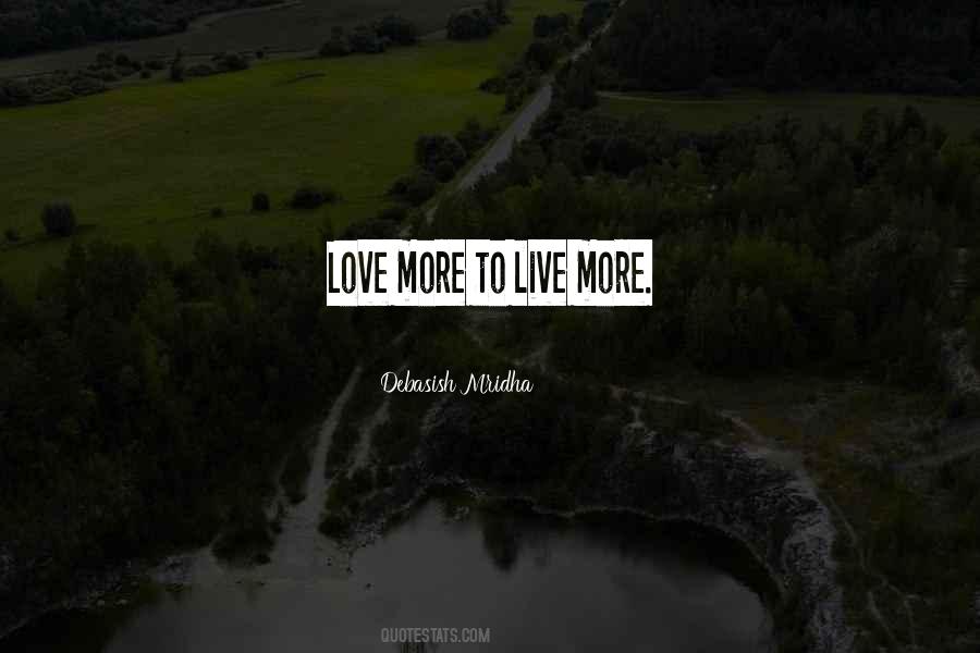 Quotes About Love More #1517040
