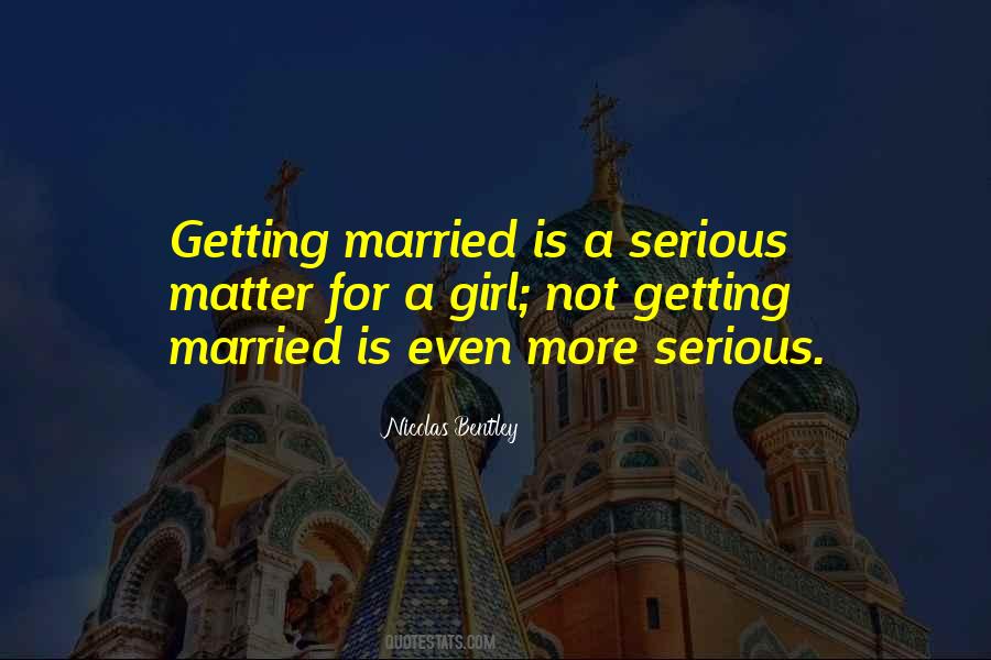 Quotes About Not Getting Married #1045366