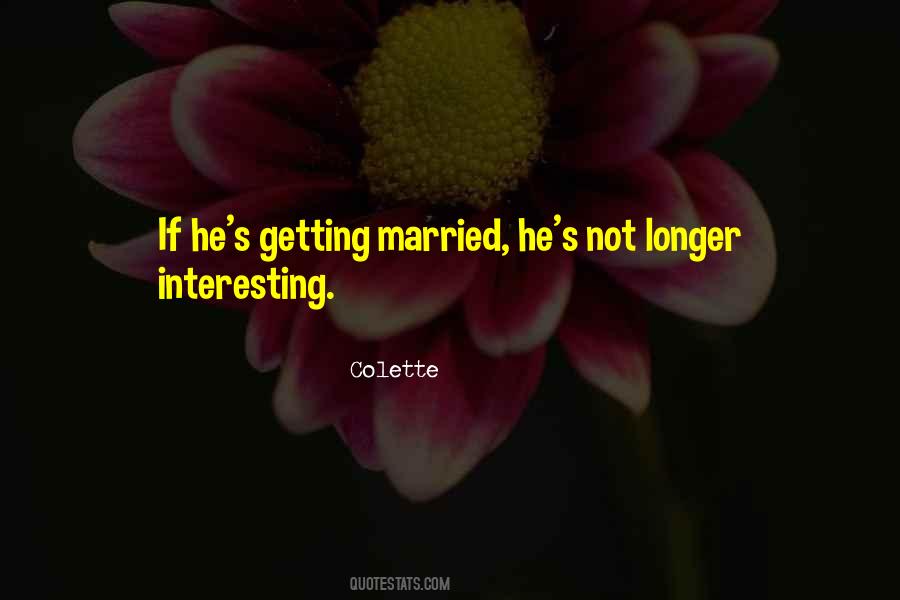 Quotes About Not Getting Married #421968