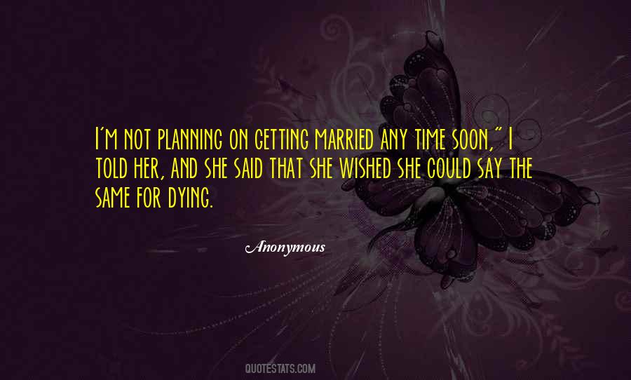 Quotes About Not Getting Married #832444