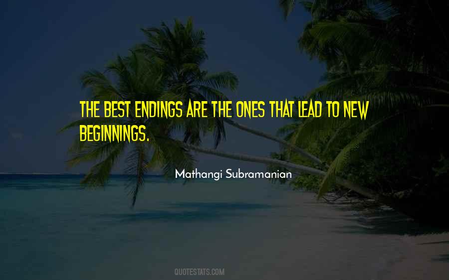 Quotes About Endings New Beginnings #1517620