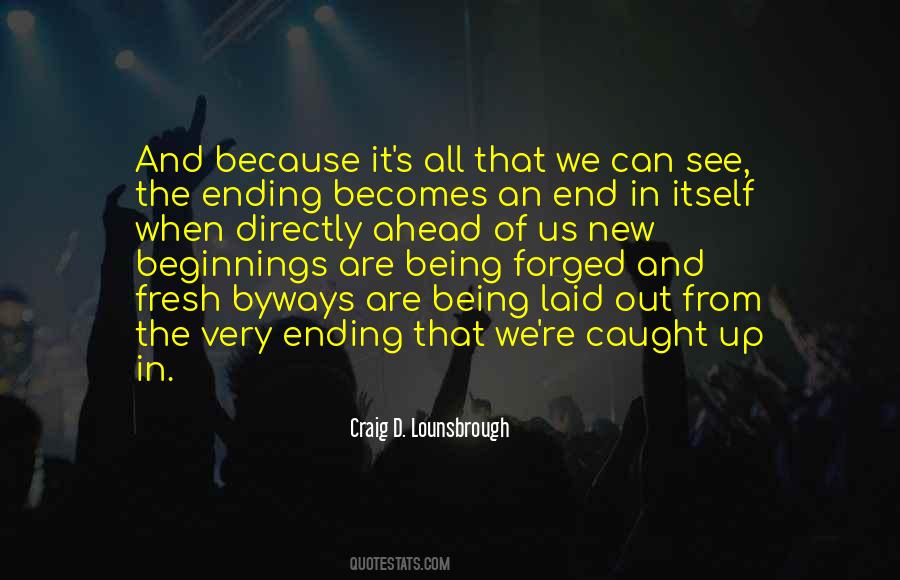 Quotes About Endings New Beginnings #285092