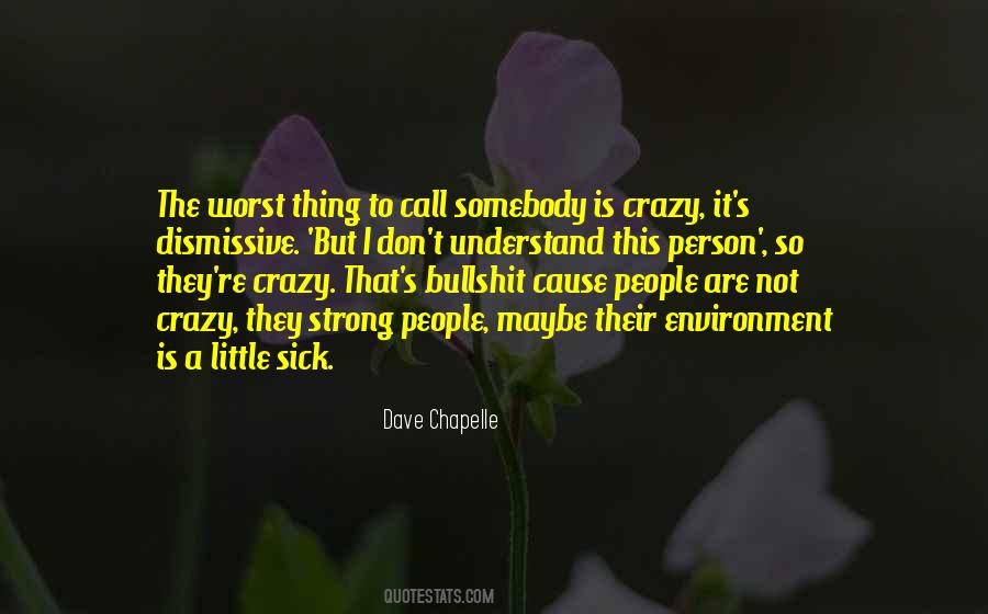 Not Crazy Quotes #1026131