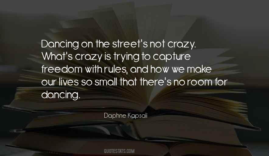 Not Crazy Quotes #1033626