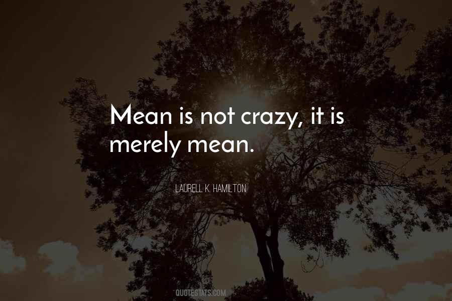 Not Crazy Quotes #1854130