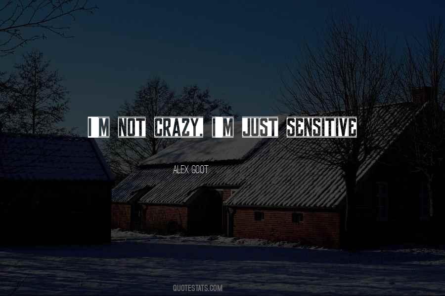 Not Crazy Quotes #385836