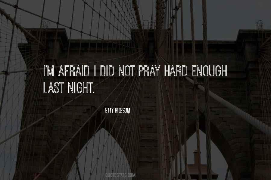 Pray Hard Quotes #43436