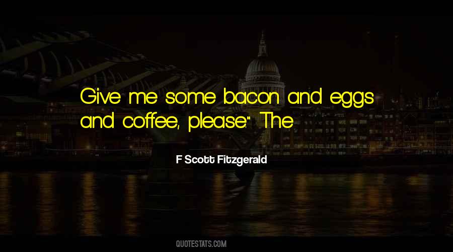 Quotes About Eggs And Bacon #1293939