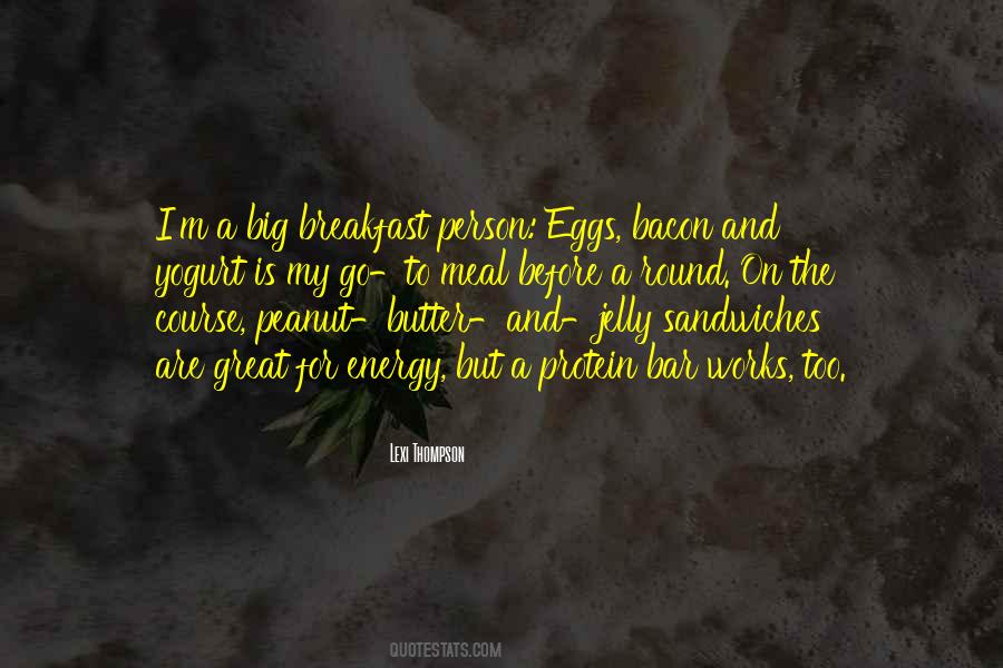 Quotes About Eggs And Bacon #1558595