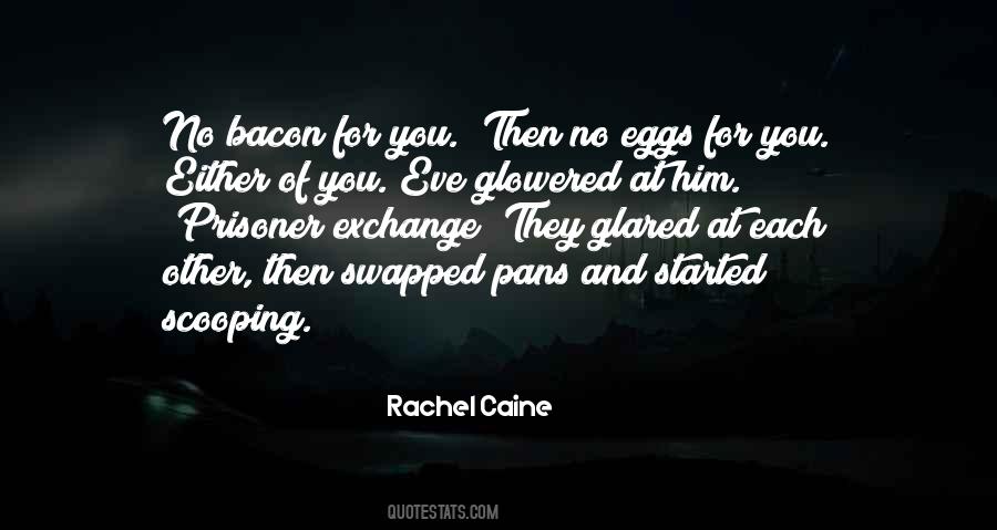 Quotes About Eggs And Bacon #483470