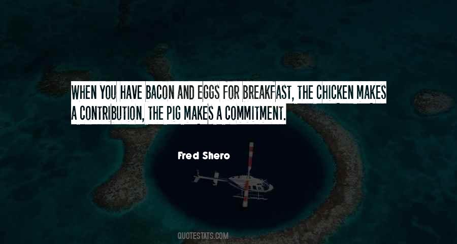 Quotes About Eggs And Bacon #903632