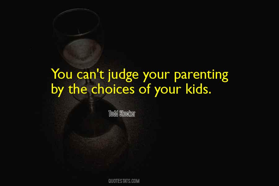 You Can T Judge Quotes #1832496