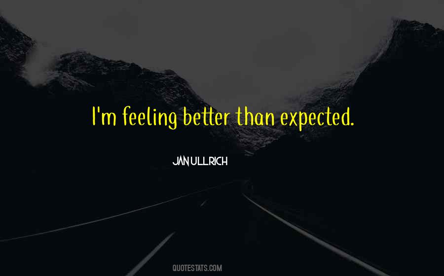 Quotes About Feeling Better #1295143