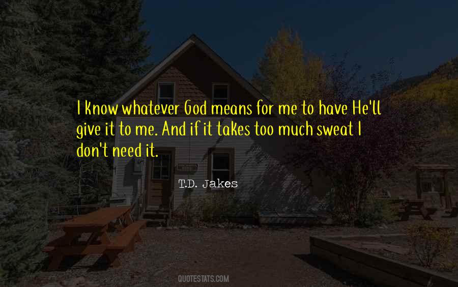 Quotes About God Giving You What You Need #1216882