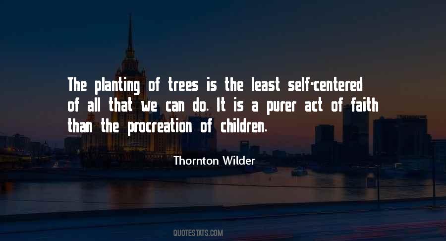 Quotes About Tree Planting #1042782