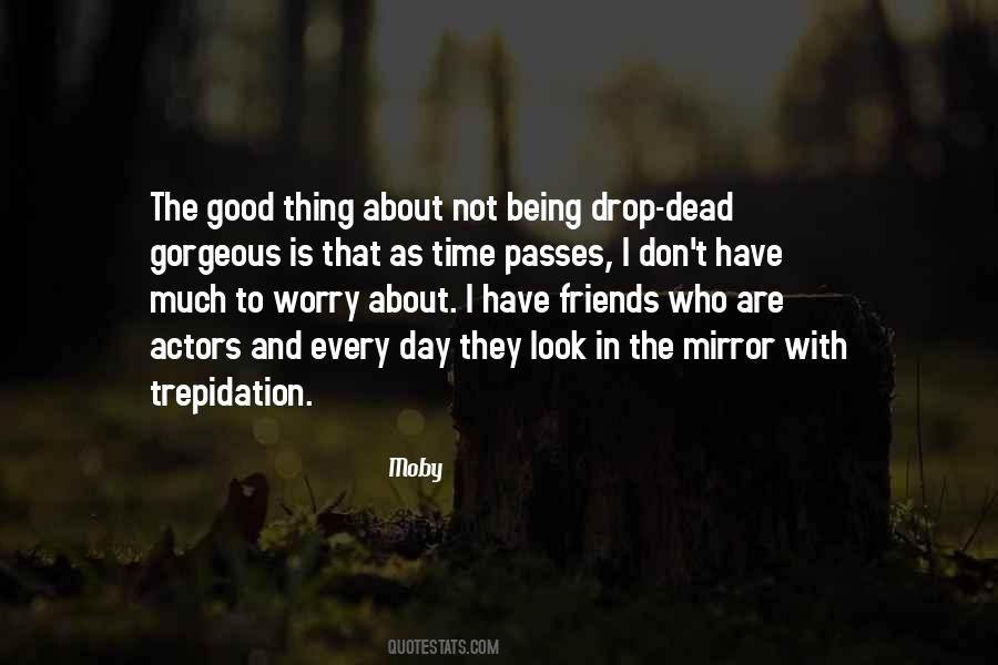 Quotes About Being Good Friends #356652