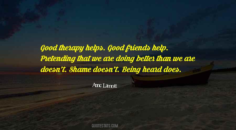 Quotes About Being Good Friends #713889