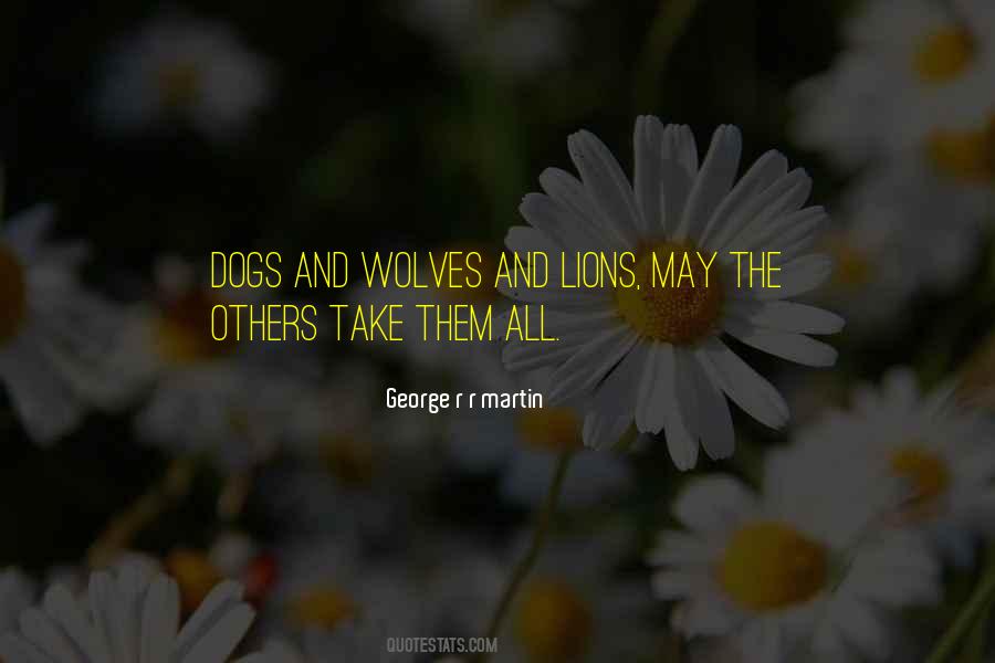 Quotes About Lions And Wolves #1369859