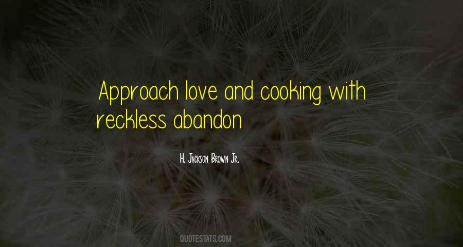 Quotes About Reckless Abandon #318299