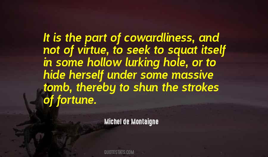 Quotes About Cowardliness #692247