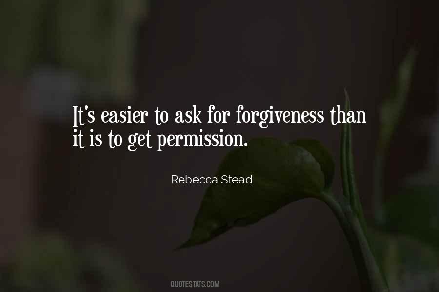 Ask For Forgiveness Quotes #1488596