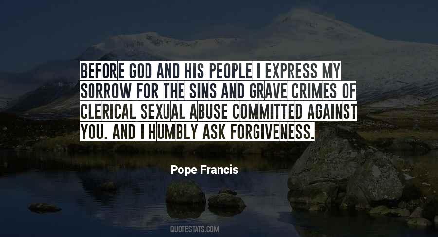 Ask For Forgiveness Quotes #1865292