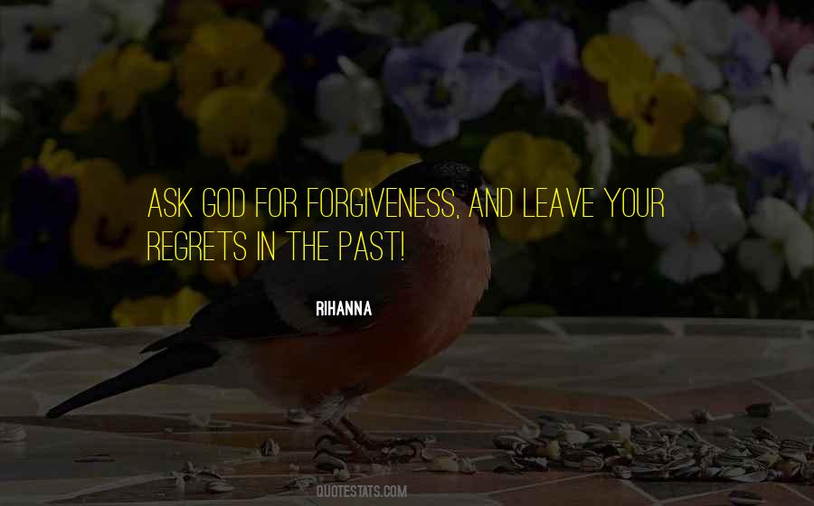 Ask For Forgiveness Quotes #252985