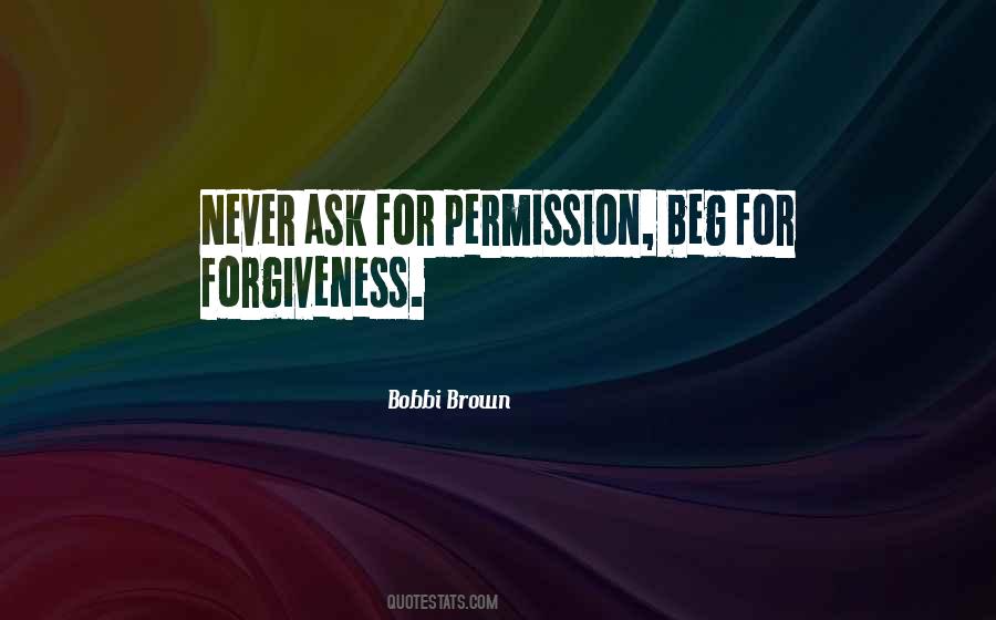 Ask For Forgiveness Quotes #295680