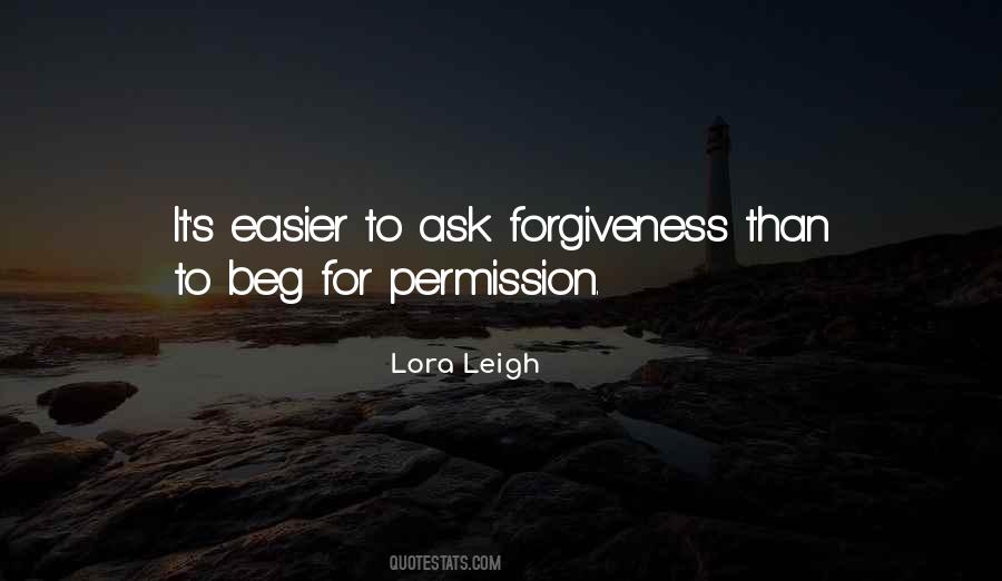 Ask For Forgiveness Quotes #349918