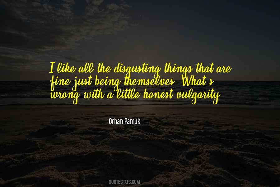 Quotes About Disgusting Things #1416890
