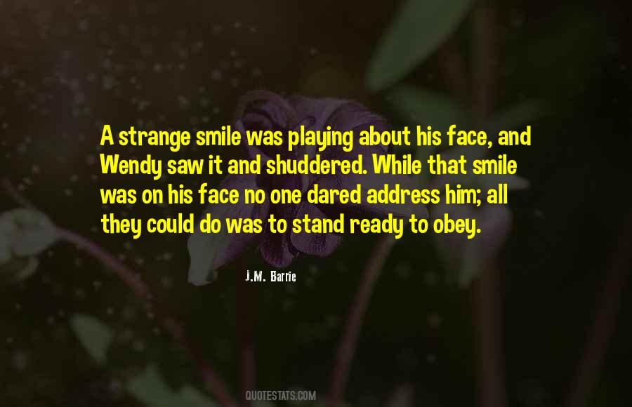 Smile On His Face Quotes #333574