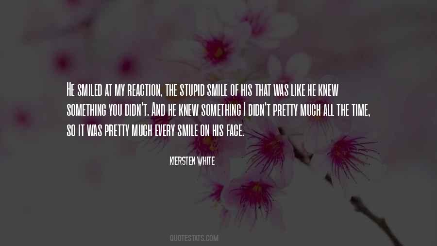 Smile On His Face Quotes #424629