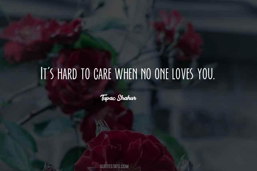 Quotes About Hard To Love #135195