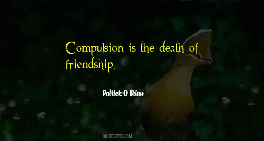 Quotes About Compulsion #1219432